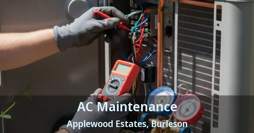AC Maintenance Applewood Estates, Burleson - TX