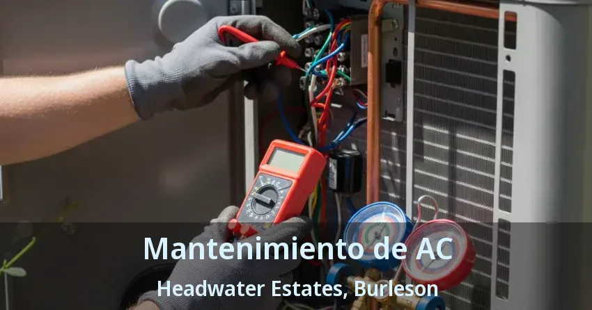Mantenimiento de AC Headwater Estates, Burleson - TX