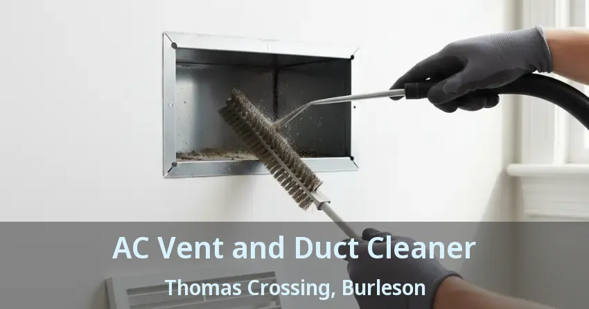 AC Vent and Duct Cleaner Thomas Crossing, Burleson - TX