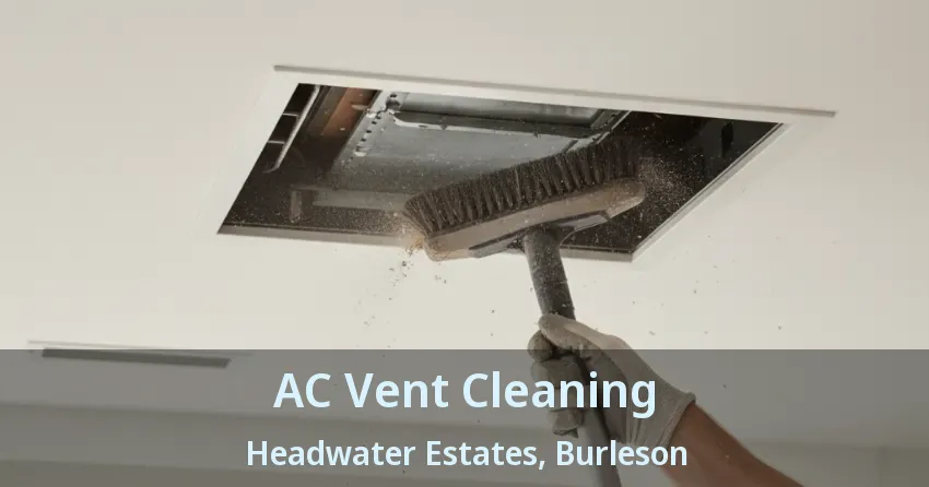 AC Vent Cleaning Headwater Estates, Burleson - TX