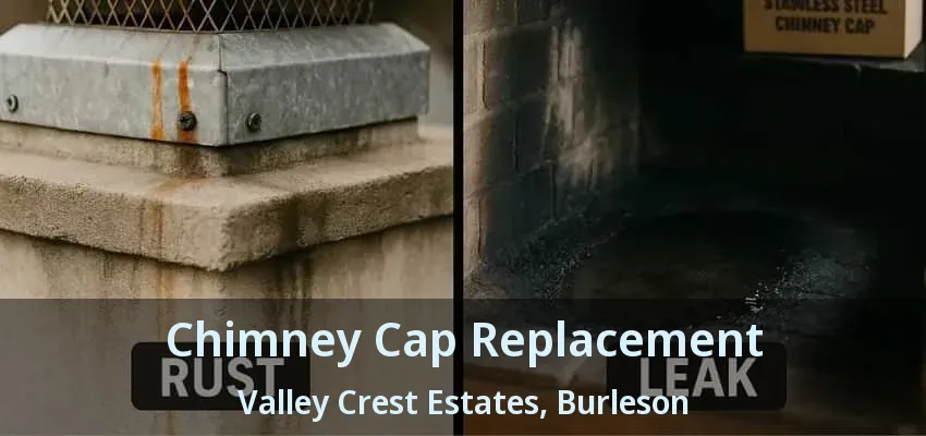 Chimney Cap Replacement Valley Crest Estates, Burleson - TX