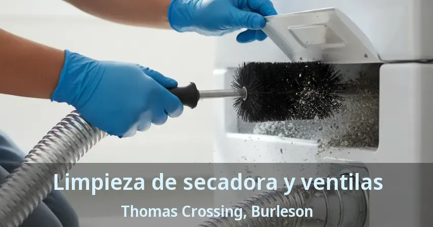 Limpieza de secadora y ventilas Thomas Crossing, Burleson - TX