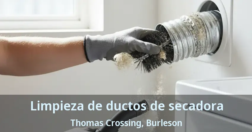 Limpieza de ductos de secadora Thomas Crossing, Burleson - TX