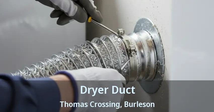 Dryer Duct Thomas Crossing, Burleson - TX