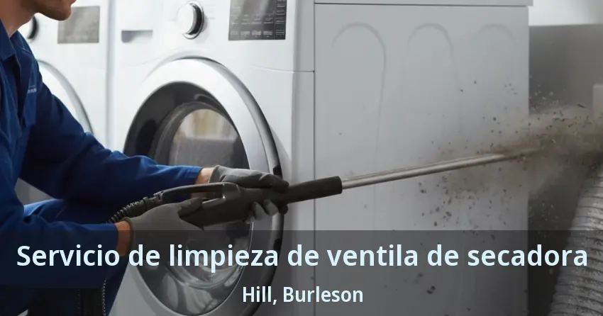 Servicio de limpieza de ventila de secadora Hill, Burleson - TX