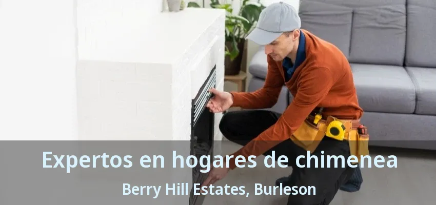 Expertos en hogares de chimenea Berry Hill Estates, Burleson - TX Expertos en hogares de chimenea Berry Hill Estates, Burleson - TX
