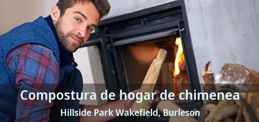 Compostura de hogar de chimenea Hillside Park Wakefield, Burleson - TX