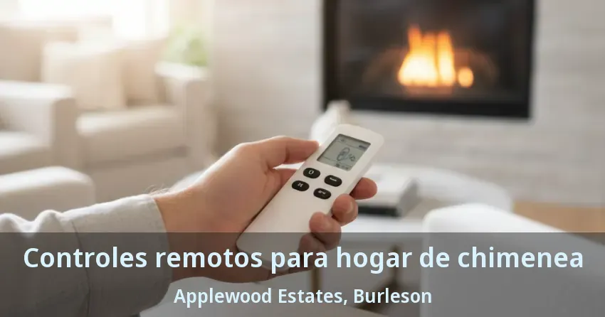 Controles remotos para hogar de chimenea Applewood Estates, Burleson - TX
