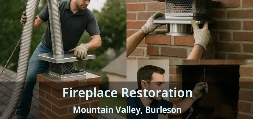 Fireplace Restoration Mountain Valley, Burleson - TX Fireplace Restoration Mountain Valley, Burleson - TX