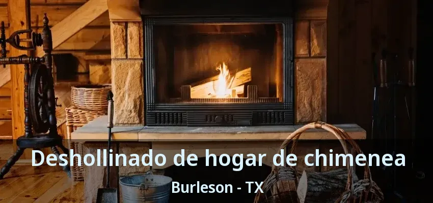 Deshollinado de hogar de chimenea Burleson - TX
