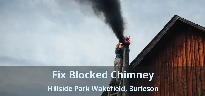Fix Blocked Chimney Hillside Park Wakefield, Burleson - TX