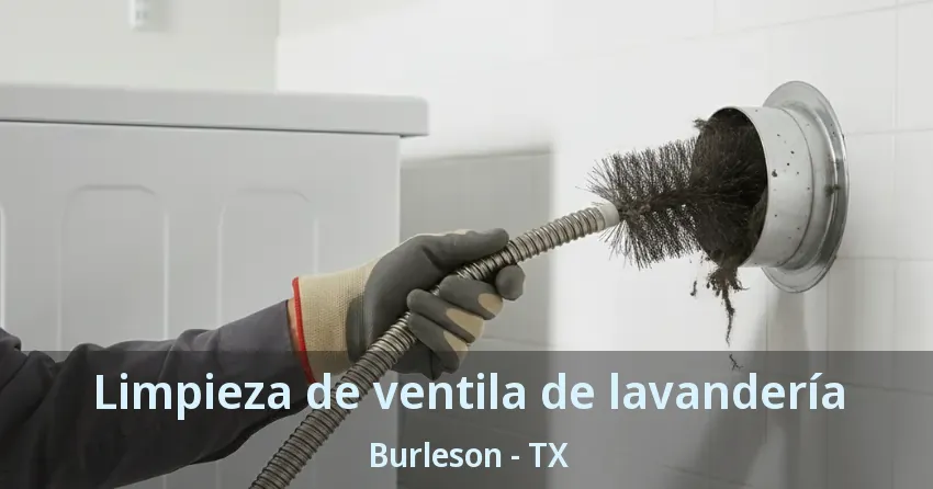 Limpieza de ventila de lavandería Burleson - TX