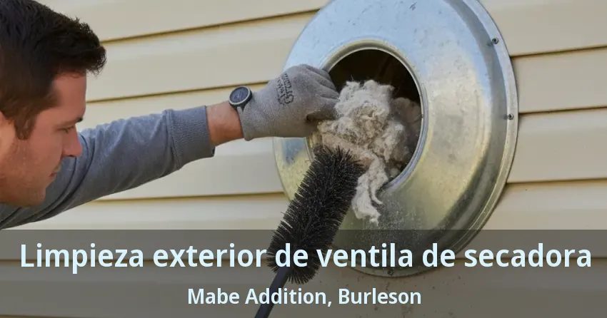 Limpieza exterior de ventila de secadora Mabe Addition, Burleson - TX